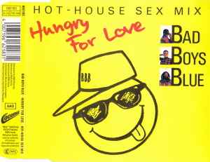 Bad Boys Blue - Hungry For Love (Hot-House Sex Mix) album cover