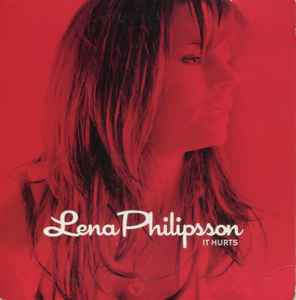 Lena Philipsson - It Hurts