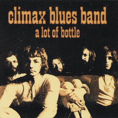 Climax Blues Band – A Lot Of Bottle (180 gr, Vinyl) - Discogs