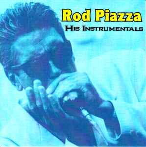 Rod Piazza - His Instrumentals album cover
