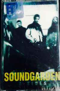 Soundgarden A Sides Cassette Discogs