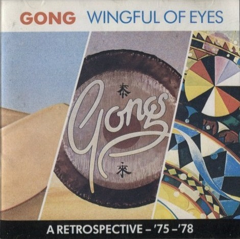 Gong – Wingful Of Eyes (A Retrospective - '75-'78) (1987, CD 