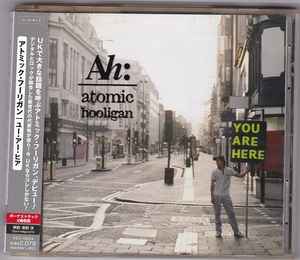 Atomic Hooligan – You Are Here (2005, CD) - Discogs