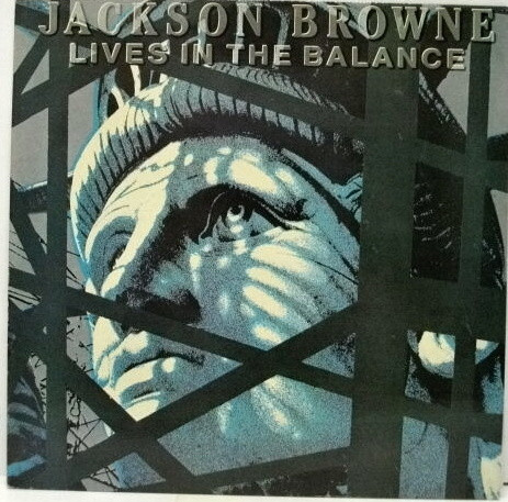 Jackson Browne - Lives In The Balance | Releases | Discogs