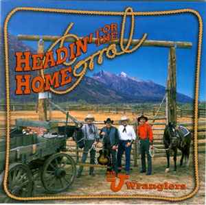 The Bar J Wranglers - Headin' For The Home Corral | Releases | Discogs