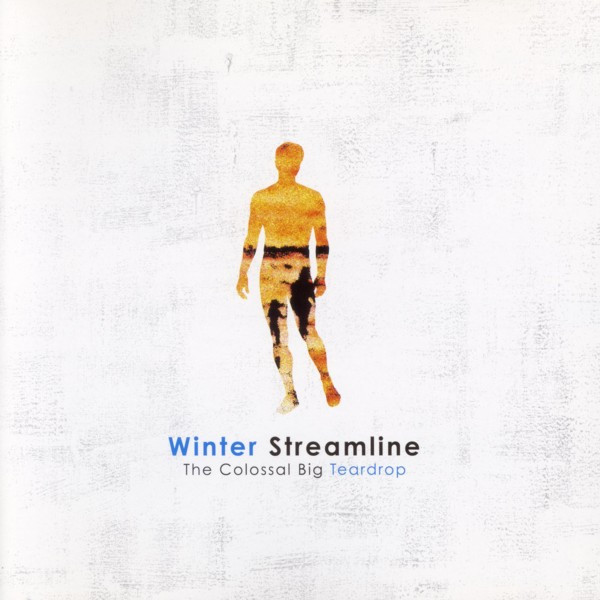 télécharger l'album Winter Streamline - The Colossal Big Teardrop
