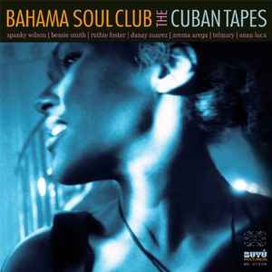 The Bahama Soul Club - The Cuban Tapes album cover