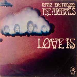 Eric Burdon And The Animals – Love Is (1968, Vinyl) - Discogs