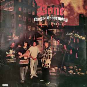 Bone Thugs-N-Harmony – E. 1999 Eternal (1995, Vinyl) - Discogs