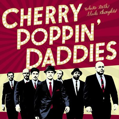 descargar álbum Cherry Poppin' Daddies - White Teeth Black Thoughts