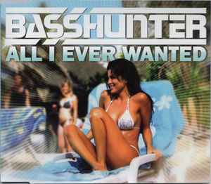 Basshunter - All I Ever Wanted album cover