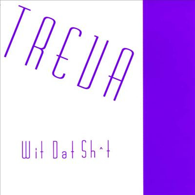 Treva – Wit Dat Sh*t G-RAP - 洋楽