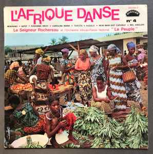 L'Afrique Danse No 4 - Le Seigneur Rochereau Et L'African Fiesta National Le Peuple