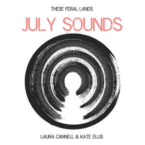 July Sounds - Laura Cannell, Kate Ellis