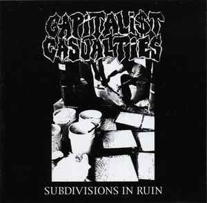 Capitalist Casualties - Subdivisions In Ruin