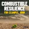 For Example, John - Combustible Resilience