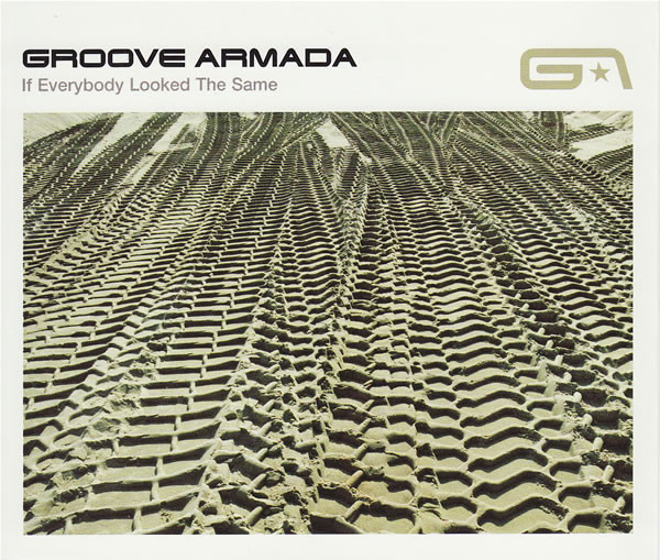 Groove Armada If Everybody Looked The Same 1999 CD Discogs