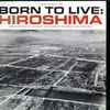 Studs Terkel , With Jim Unrath - Born To Live: Hiroshima