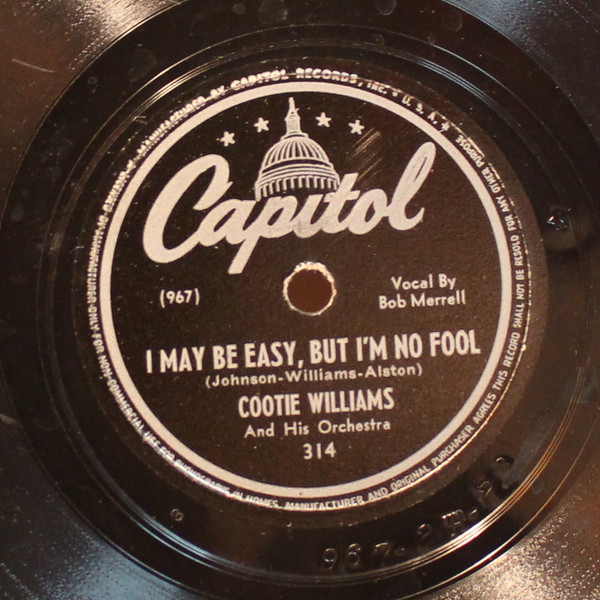 JAZZ 78rpm ● Cootie Williams And His Orchestra I May Be Easy, But I'm No Fool / Ain't Got No Blues Today [ US '46 Capitol ] SP