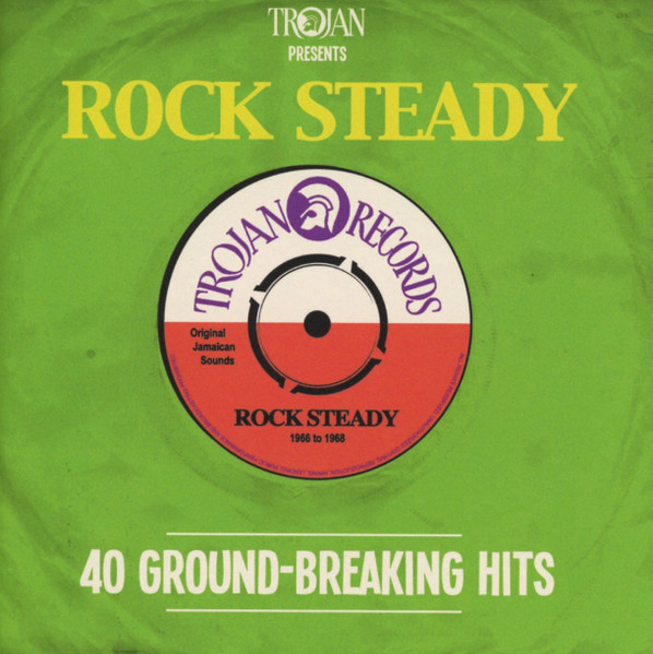 Trojan Presents: Rock Steady - 40 Ground-Breaking Hits (2015, CD