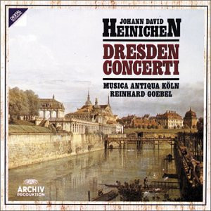 last ned album Johann David Heinichen Musica Antiqua Köln, Reinhard Goebel - Dresden Concerti