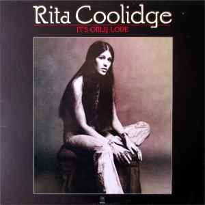 Rita Coolidge - It's Only Love album cover