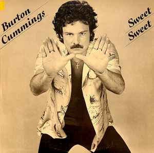 Burton Cummings Sweet Sweet 1981 Santa Maria Pressing Vinyl