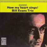 Bill Evans Trio - How My Heart Sings | Releases | Discogs