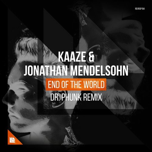 last ned album Kaaze & Jonathan Mendelsohn - End Of The World Dr Phunk Remix