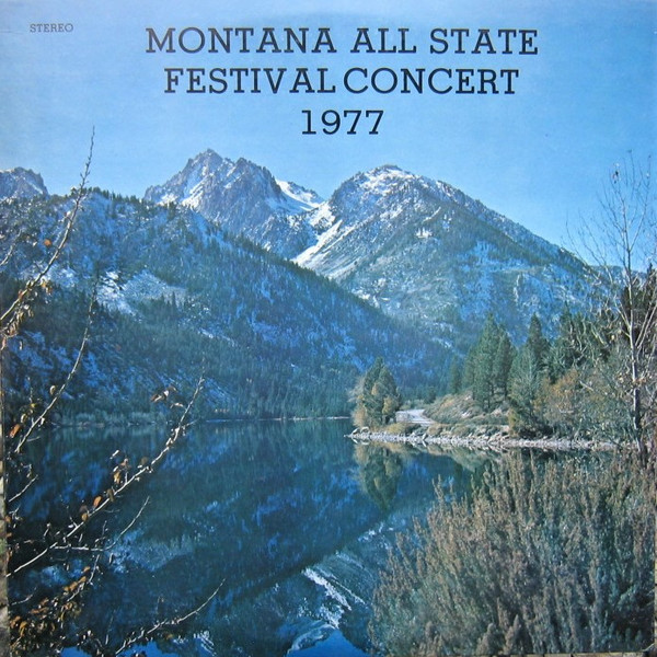 last ned album AllState Festival Band, AllState Festival Choir, AllState Festival Orchestra - Montana All State Festival Concert 1977