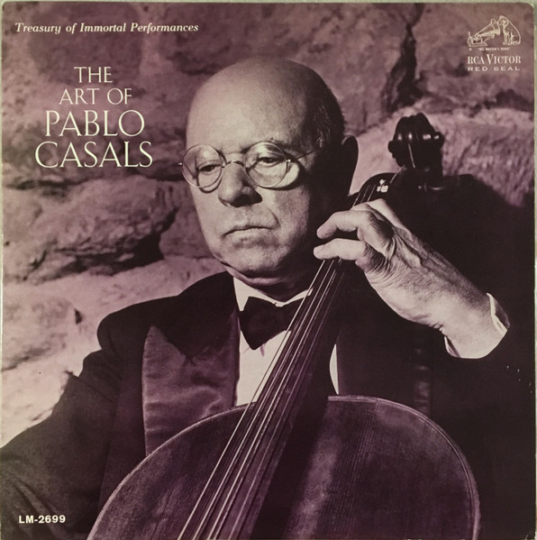 Pablo Casals - The Art Of Pablo Casals | Releases | Discogs