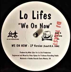 Lo Lifes - We On Now album cover