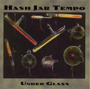 Under Glass - Hash Jar Tempo