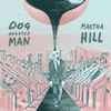 Martha Hill (2) - Dog Hearted Man