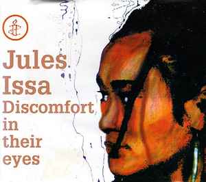 Jules Issa - Discomfort In Their Eyes album cover