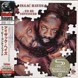 Isaac Hayes –To Be Continued (2008, SHM-CD, Cardboard Sleeve