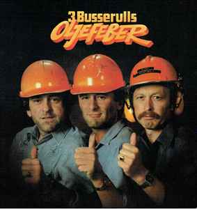 3 Busserulls - Oljefeber album cover