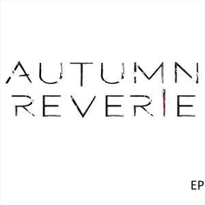 Autumn Reverie - Autumn Reverie - EP album cover