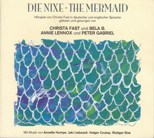 baixar álbum Christa Fast und Bela B, Annie Lennox und Peter Gabriel - Die Nixe The Mermaid