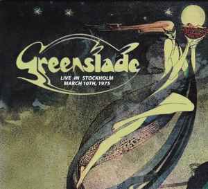 Greenslade - Live In Stockholm • March 10th, 1975 album cover
