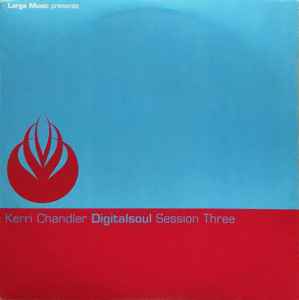 Digitalsoul (Session Three) - Kerri Chandler
