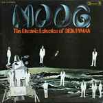 Cover of Moog - The Electric Eclectics Of Dick Hyman, 1969, Vinyl