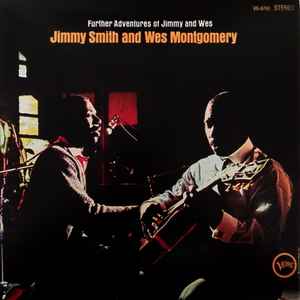 Jimmy Smith - Further Adventures Of Jimmy And Wes
