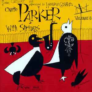 Bird on verve : vol.3 (with string) / Charlie Parker, saxo a | Parker, Charlie (1920-1955). Saxo a