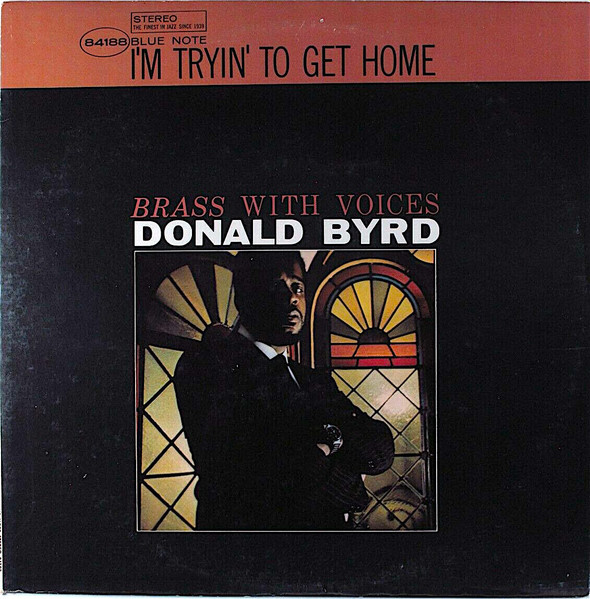 Donald Byrd – I'm Tryin' To Get Home - Brass With Voices (1973 