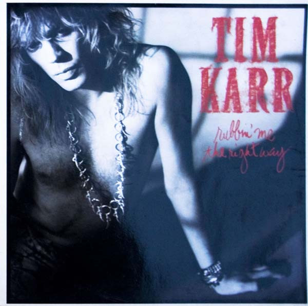 Tim Karr – Rubbin' Me The Right Way (1989, Vinyl) - Discogs