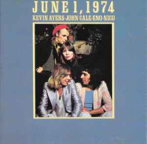 Kevin Ayers - John Cale - Eno - Nico – June 1, 1974 (CD) - Discogs