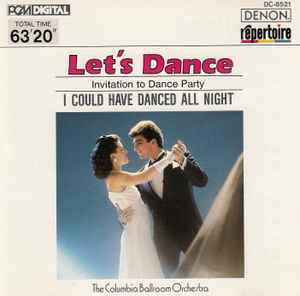 The Columbia Ballroom Orchestra - Let's Dance (Invitation To Dance Party - I Could Have Danced All Night) album cover