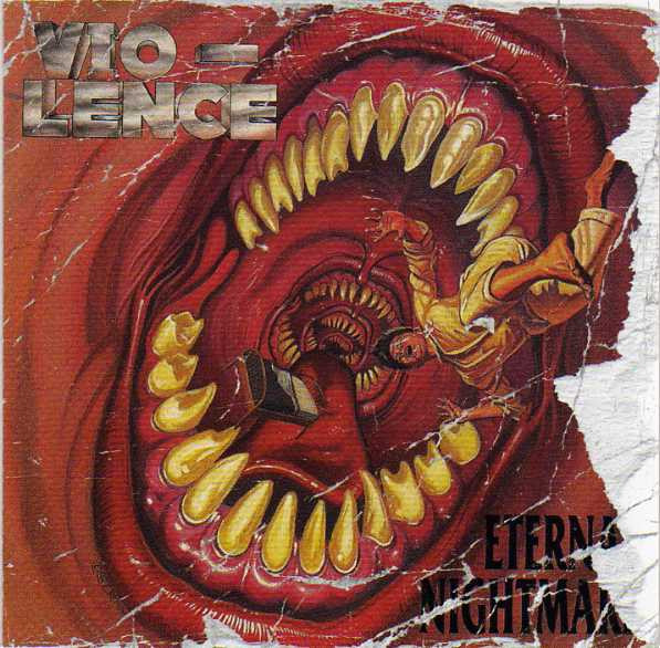 Vio-Lence - Eternal Nightmare | Releases | Discogs