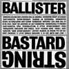 Ballister - Bastard String
